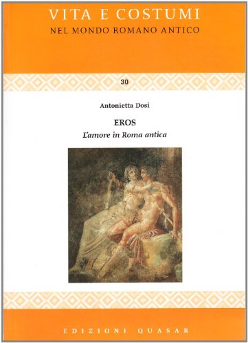 Eros. L'amore in Roma antica