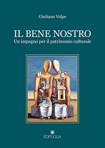 Il bene nostro. Un impegno per il patrimonio culturale