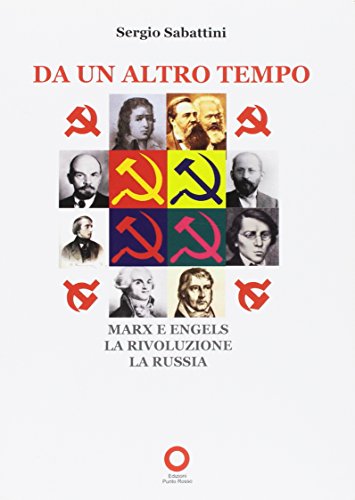 Da un altro tempo. Marx e Engels, la rivoluzione, la Russia