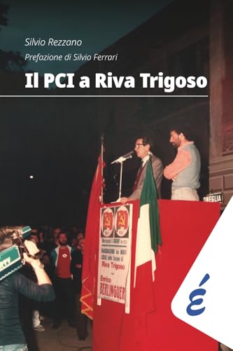 Il PCI a Riva Trigoso: Una grande storia locale
