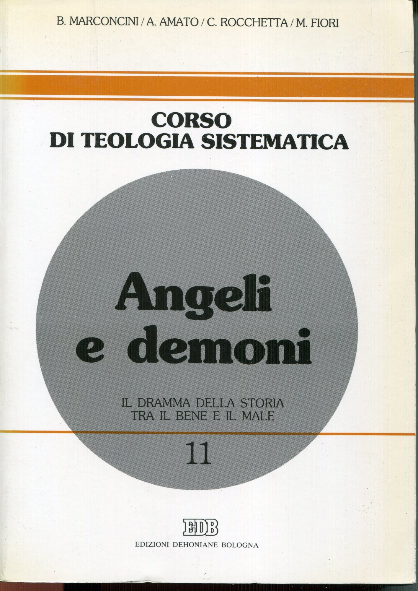 Angeli e demoni. Il dramma della storia tra il bene e il male