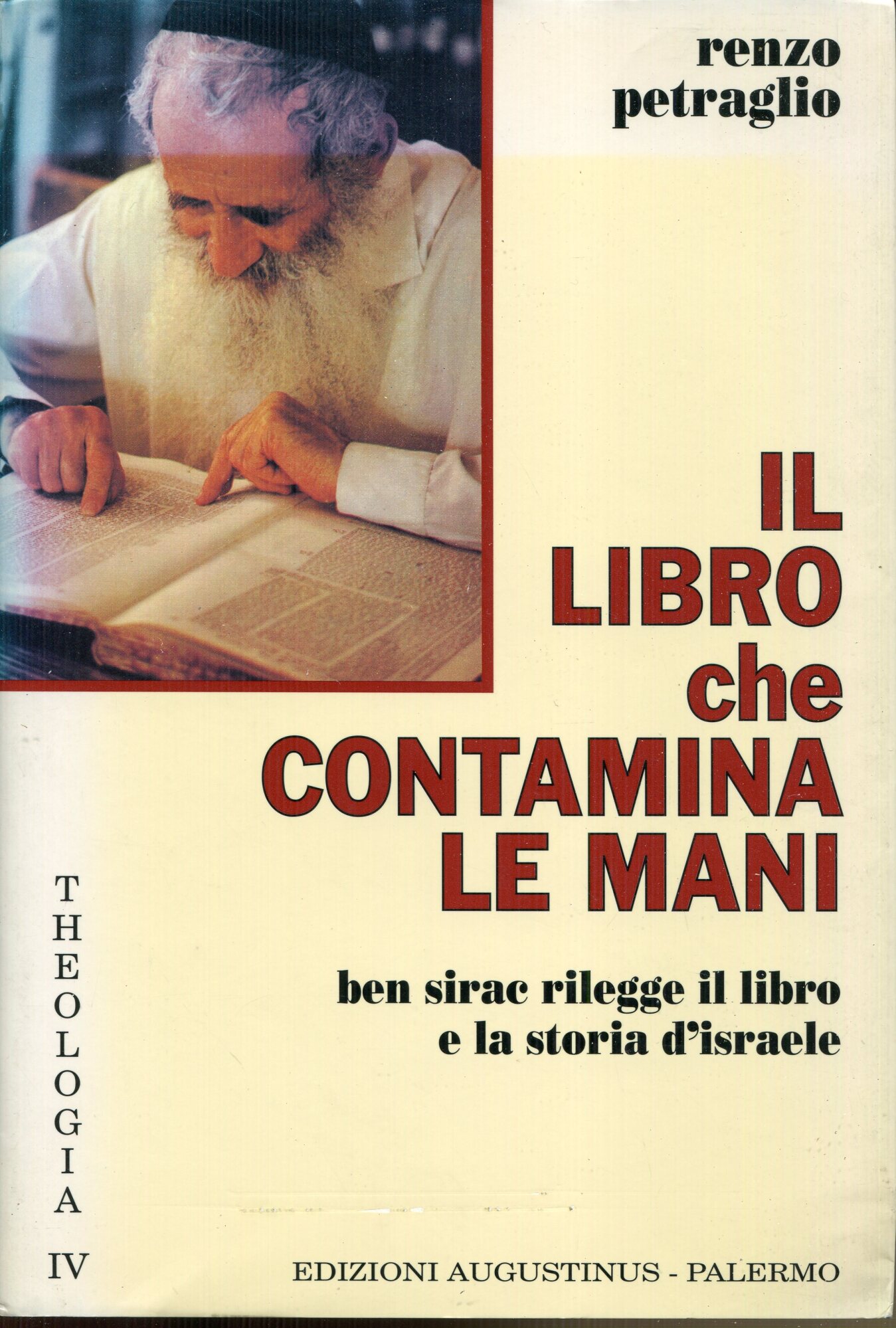 Il libro che contamina le mani : Ben Sirac rilegge il libro e la storia d'Israele