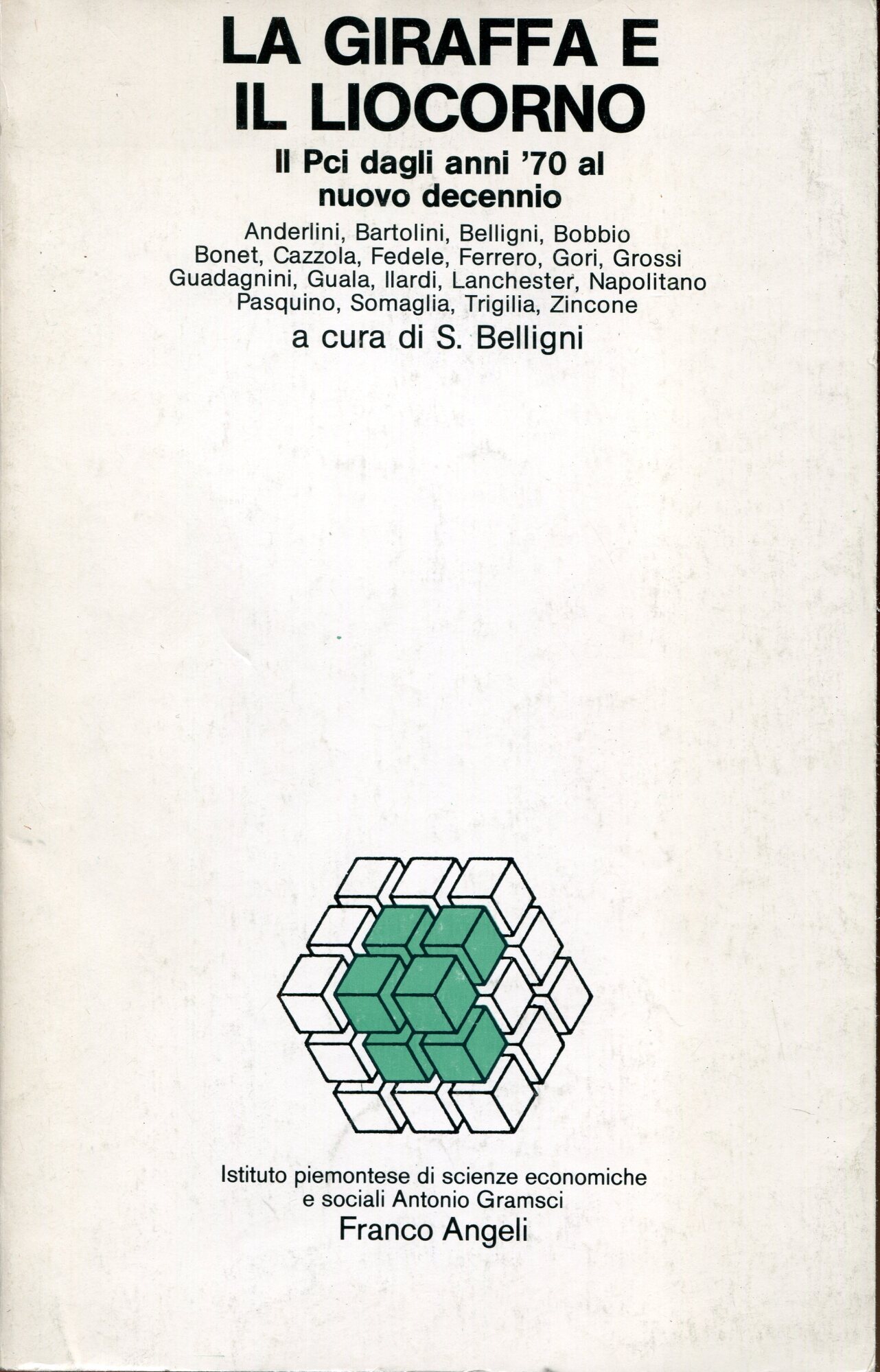 La giraffa e il liocorno : il PCI dagli anni '70 al nuovo decennio
