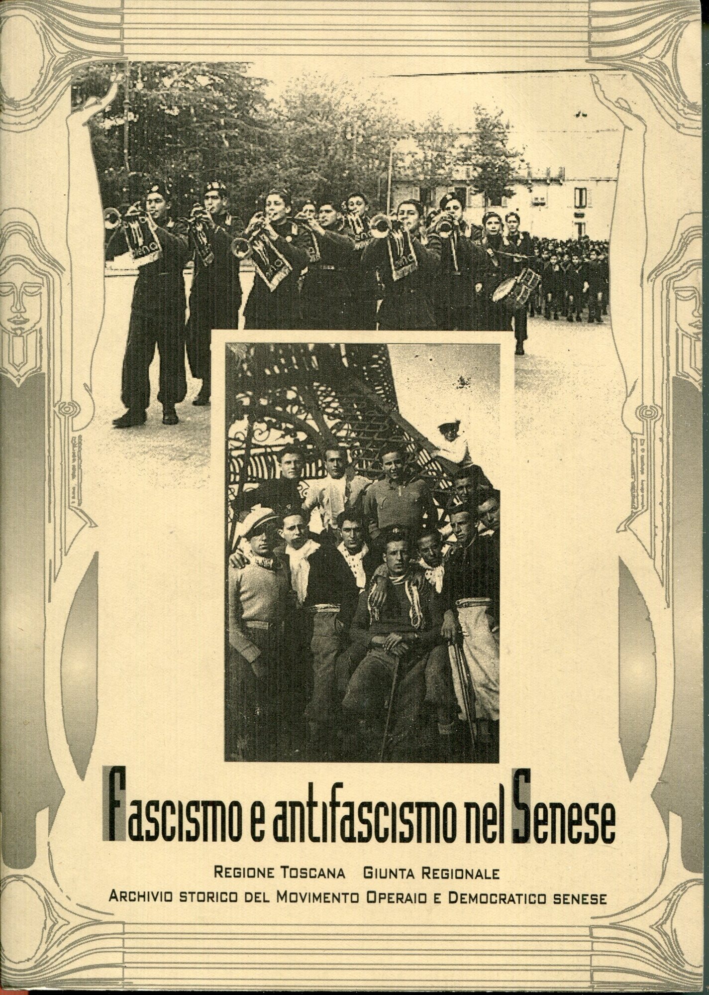 Fascismo e antifascismo nel senese : atti del convegno : Siena, 10-11 dicembre 1993