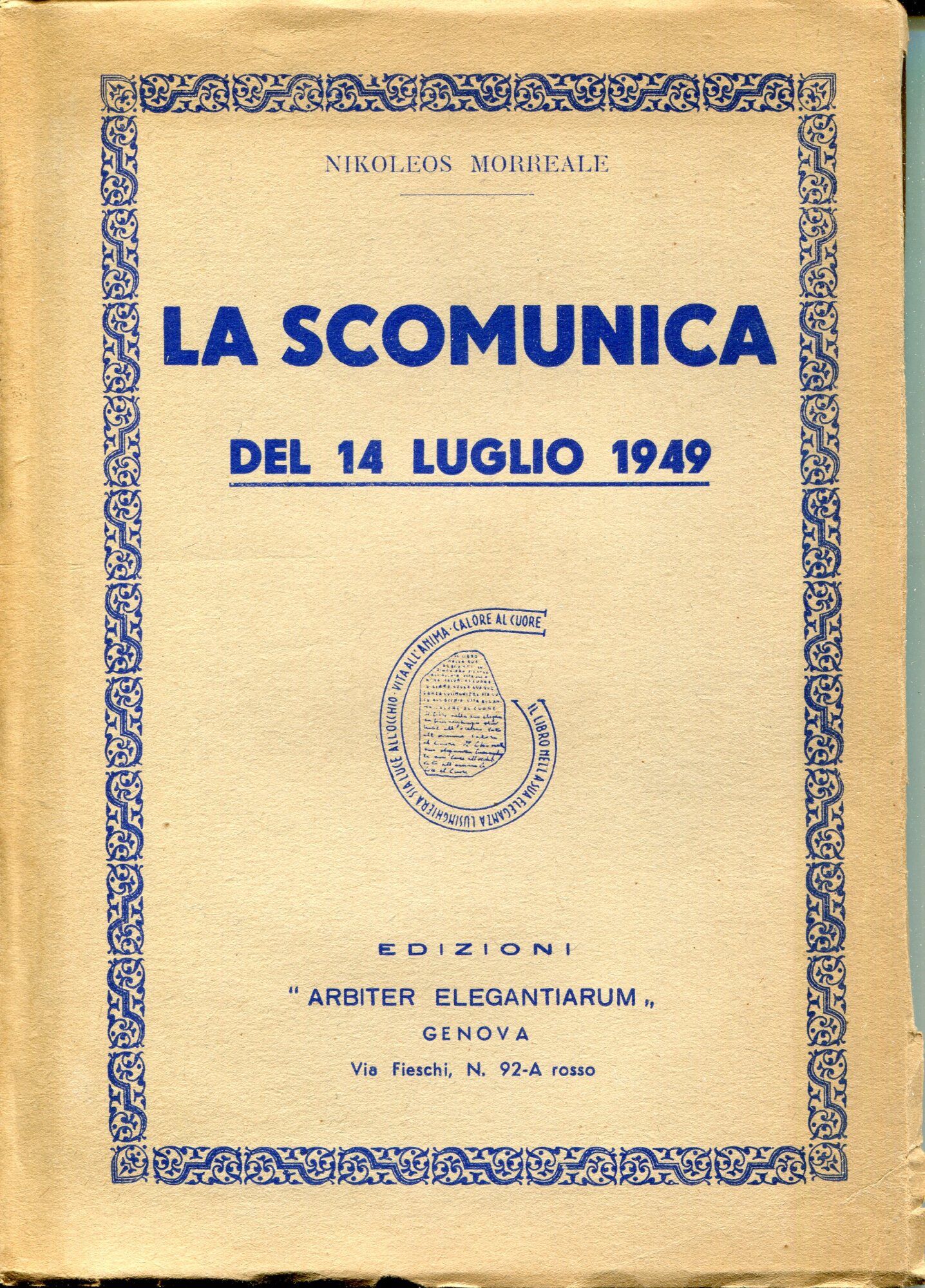 La scomunica del 14 luglio 1949. Ed. in 1000 copie numerate