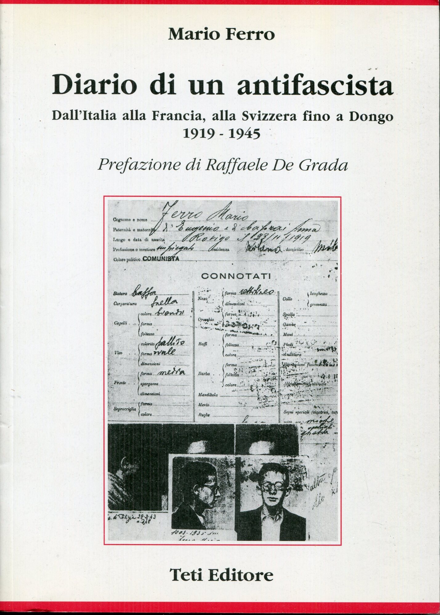 Diario di un antifascista : dall'Italia alla Francia, alla Svizzera fino a Dongo, 1919-1945