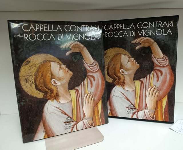 La Cappella Contrari nella Rocca di Vignola. In collaborazione con il Centro di Documentazione della Fondazione di Vignola ; fotografie di Ghigo Roli