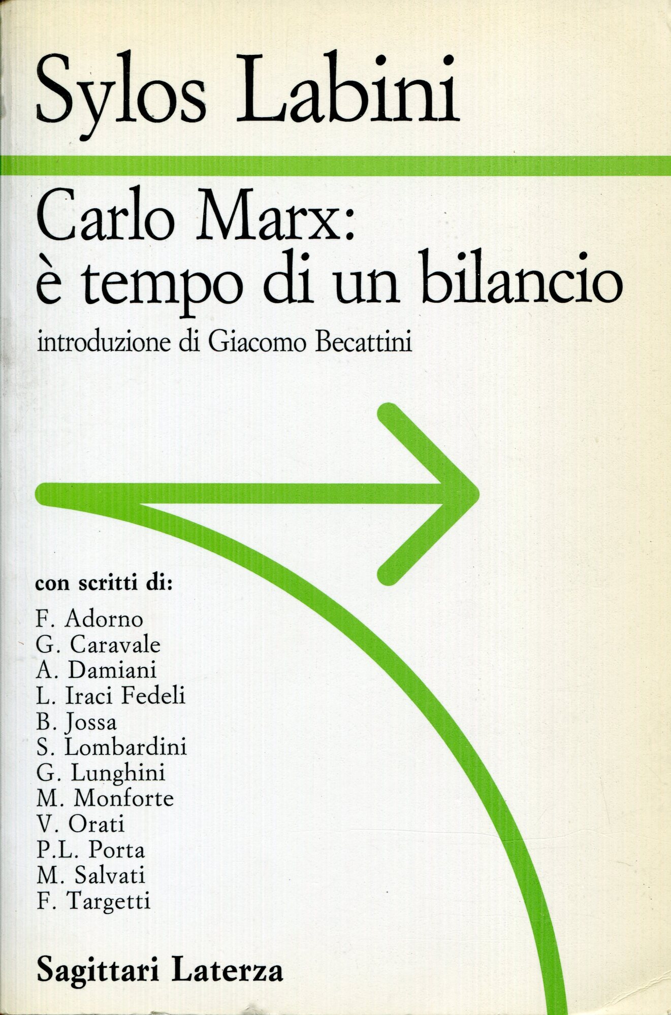 Carlo Marx : ?? tempo di un bilancio. Con scritti di Francesco Adorno .. et al.! ; introduzione di Giacomo Becattini