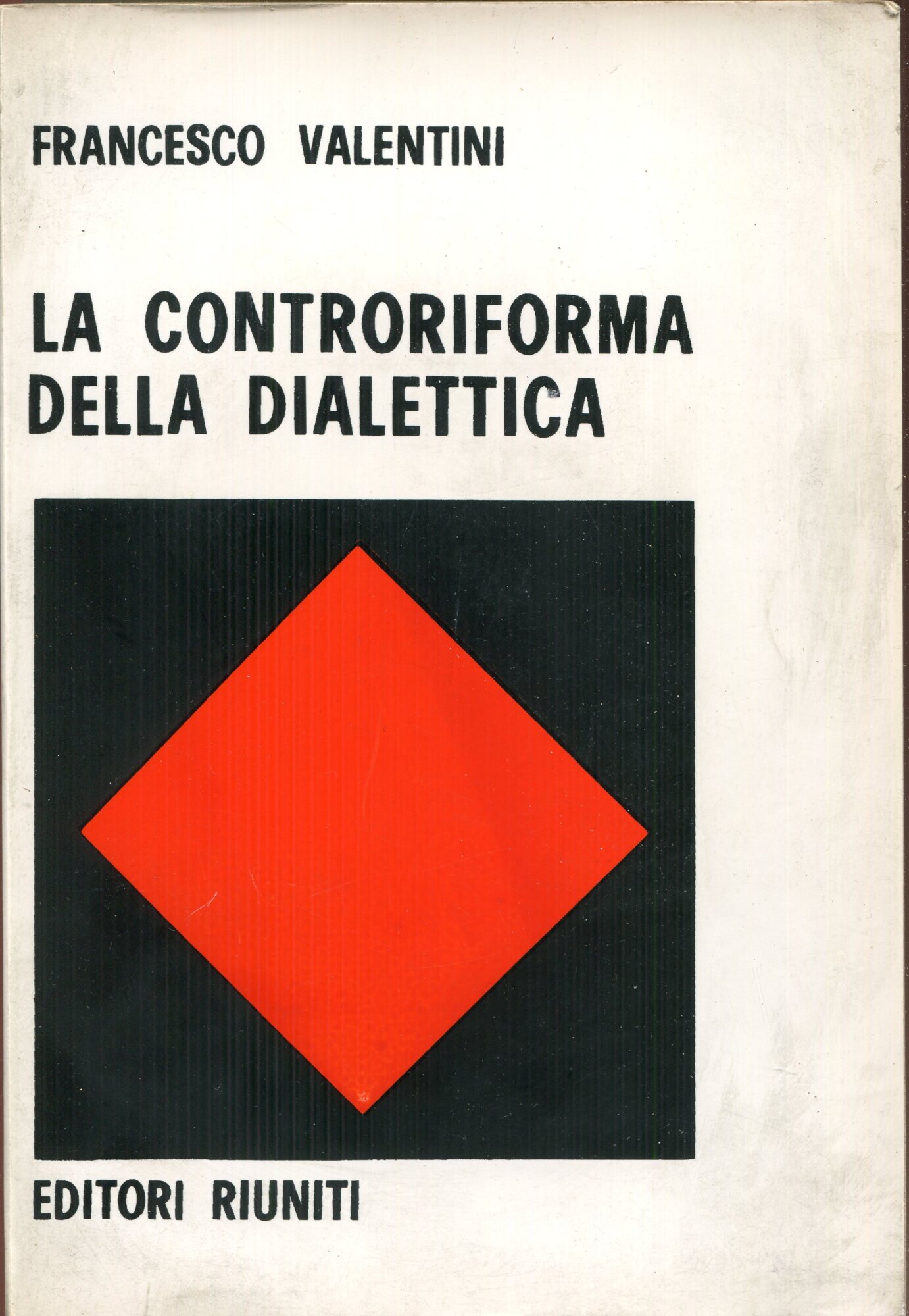 La controriforma della dialettica : coscienza e storia nel neoidealismo italiano