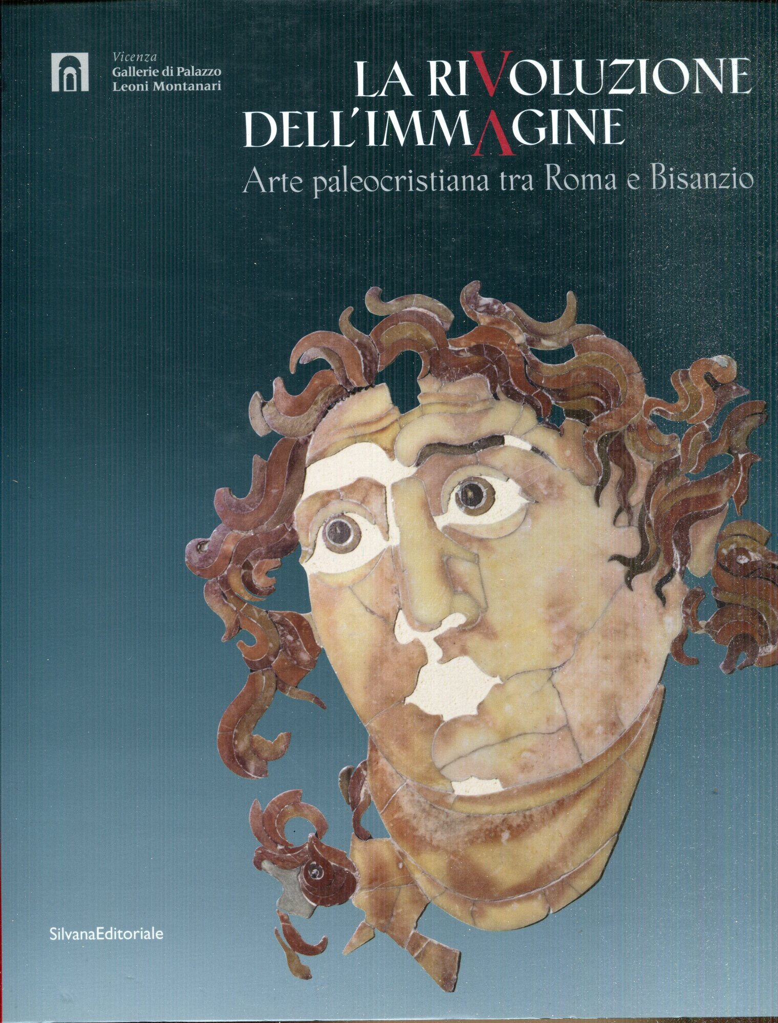 La rivoluzione dell'immagine : arte paleocristiana tra Roma e Bisanzio. Catalogo della Mostra tenuta a Vicenza nel 2007.