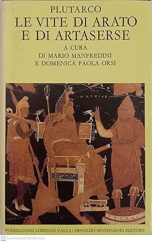Le vite di Arato e di Artaserse. A cura di Mario Manfredini e Domenica Paola Orsi