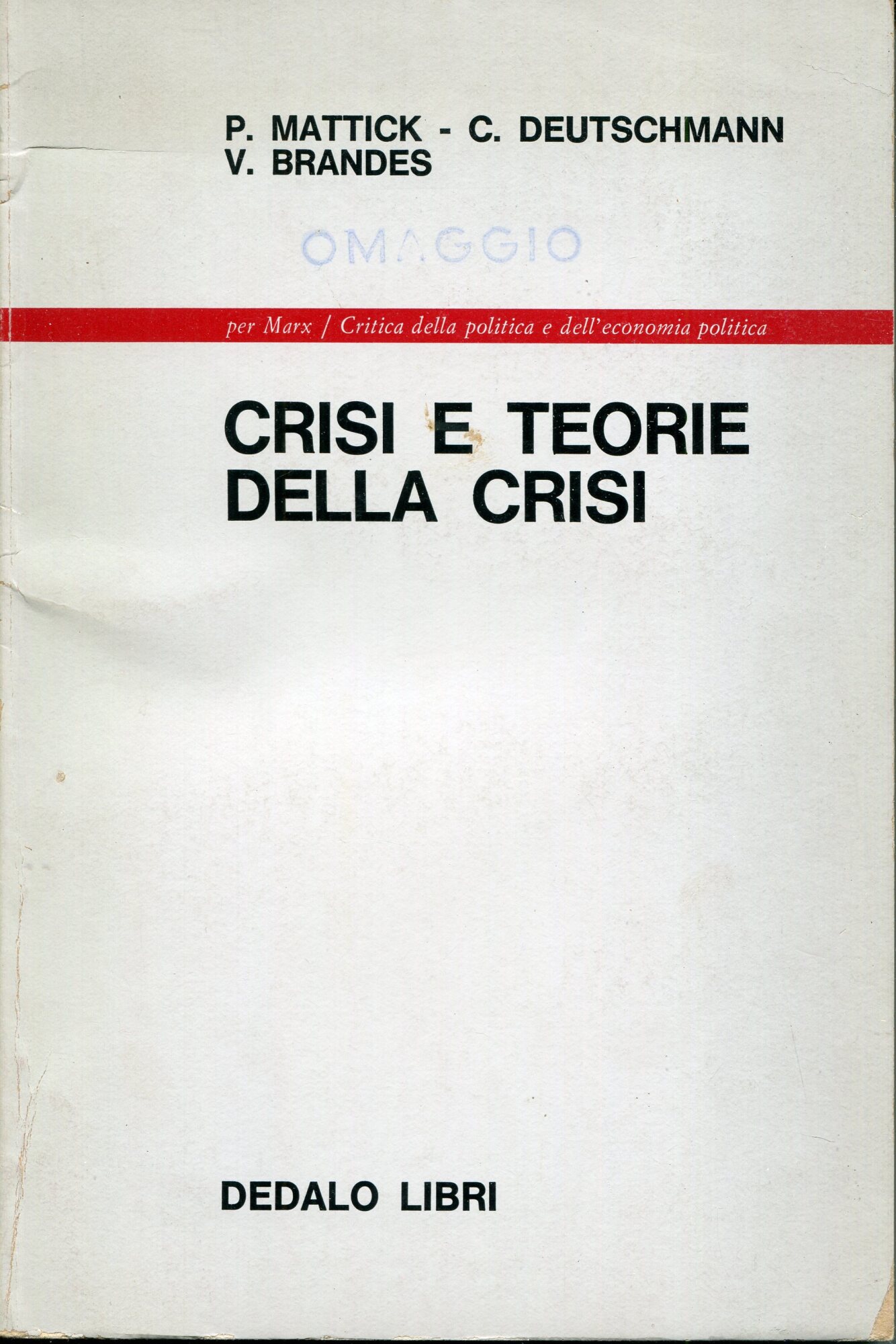 Crisi e teorie della crisi. Traduzione dal tedesco di Giuseppe Mininni