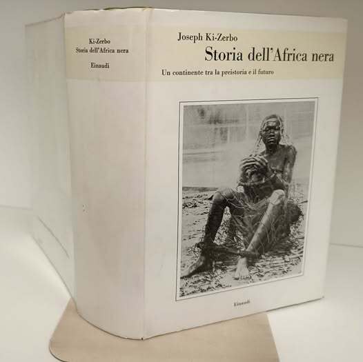 Storia dell'Africa nera : un continente tra la preistoria e il futuro