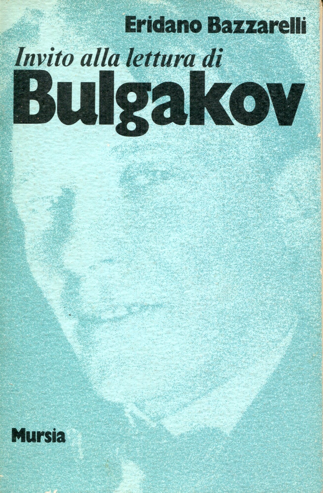 Invito alla lettura di Bulgakov