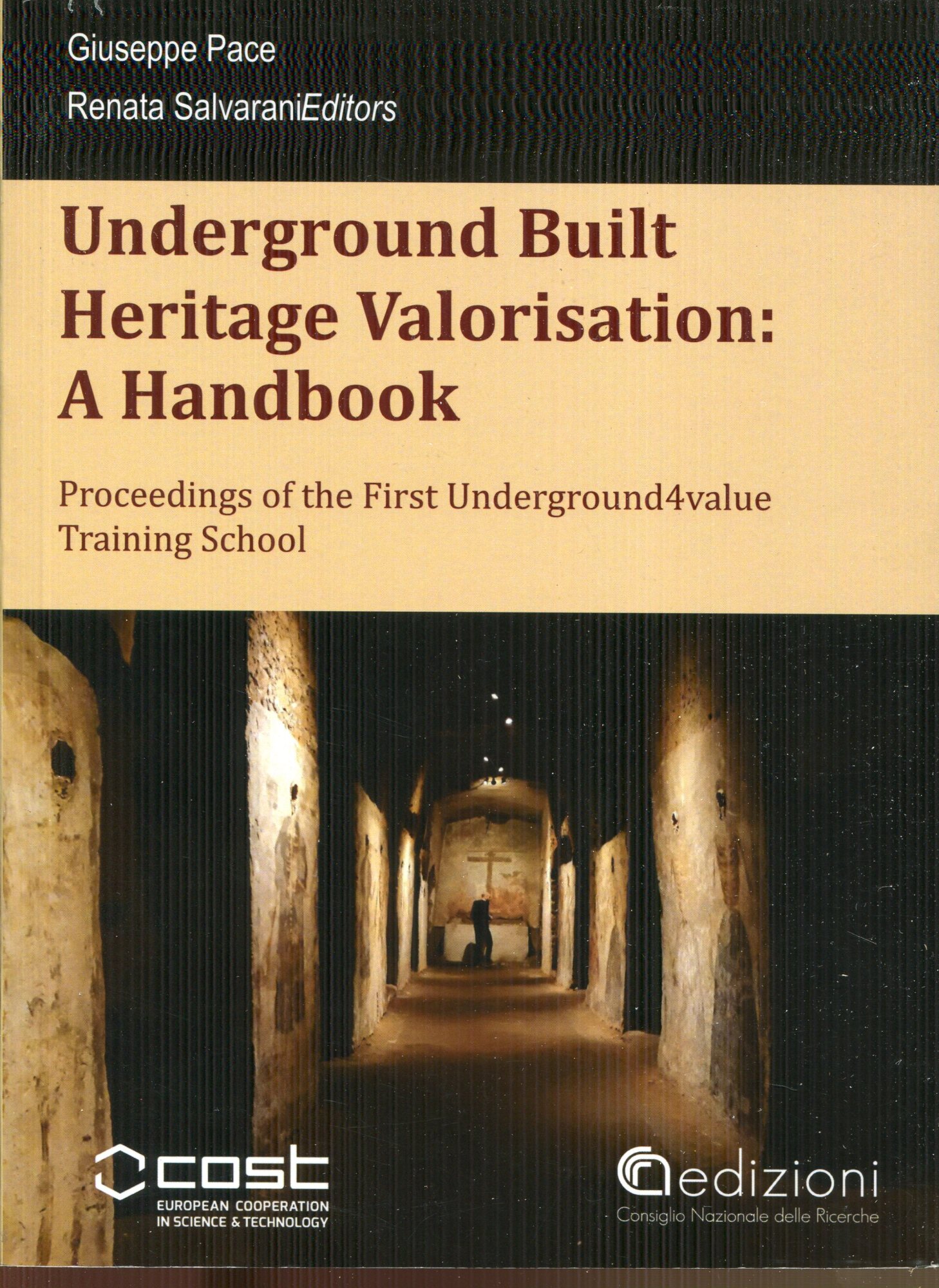 Underground built heritage valorisation : a handbook : proceedings of the first Underground 4 value training school