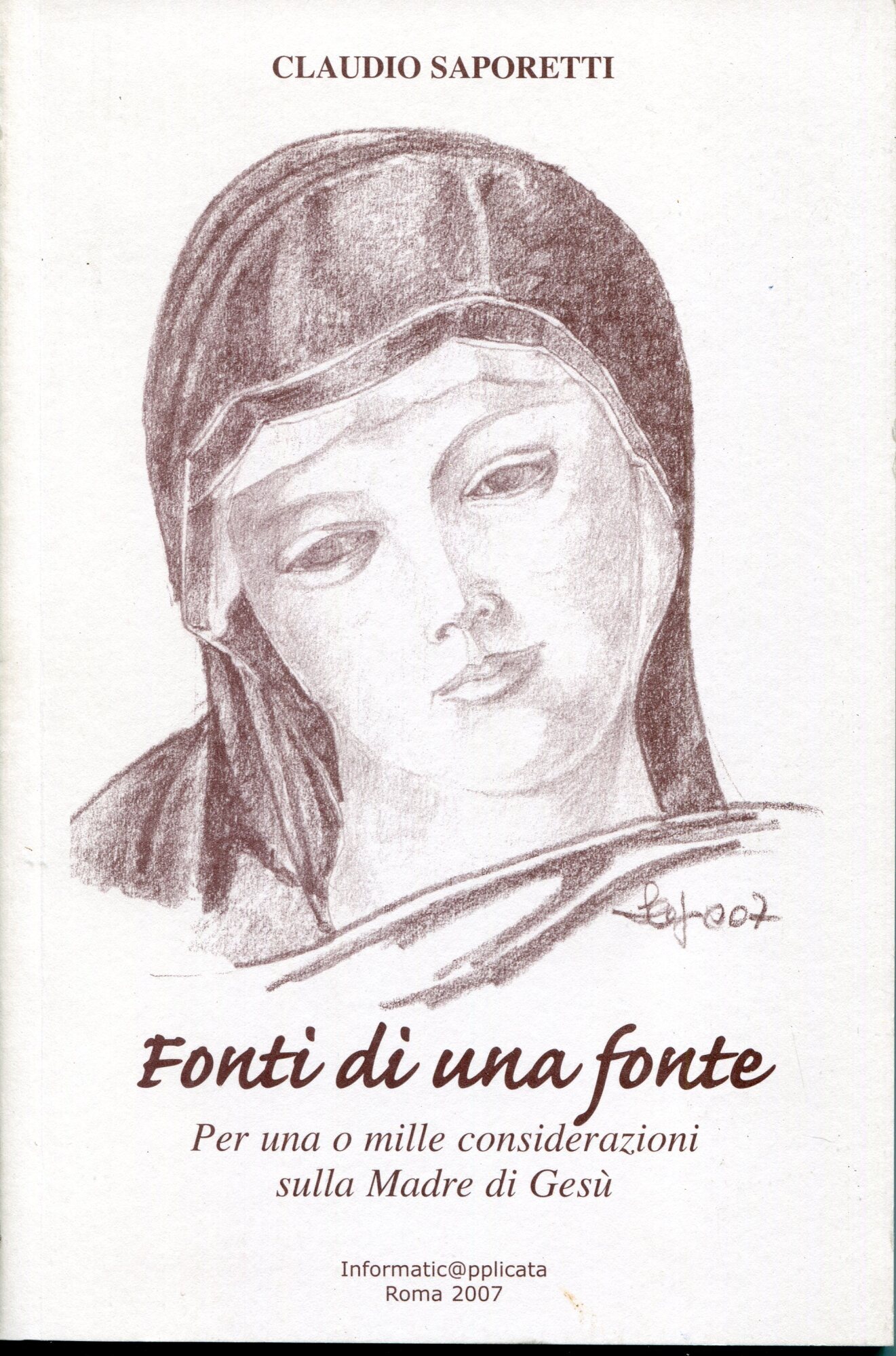 Fonti di una fonte : per una o mille considerazioni sulla Madre di Ges??