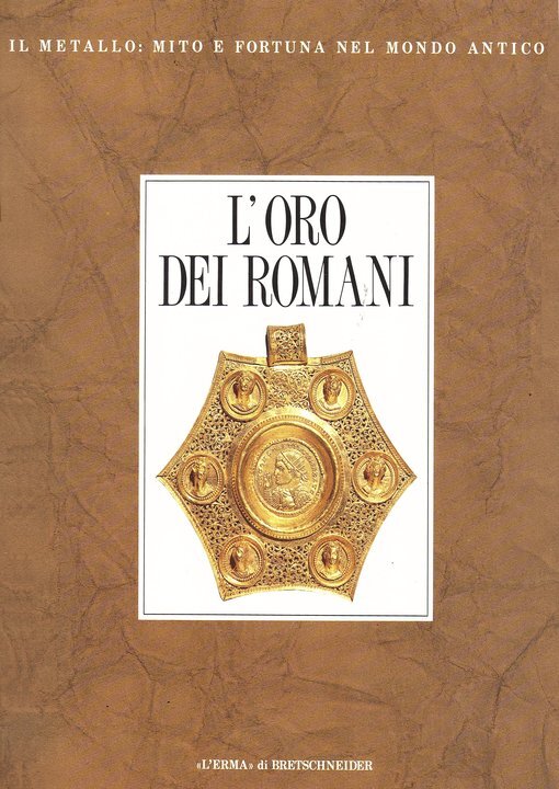 L'oro dei romani. Gioielli di et???? imperiale