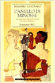 L'anello di Minosse. Archeologia della regalit?? nell'Egeo minoico