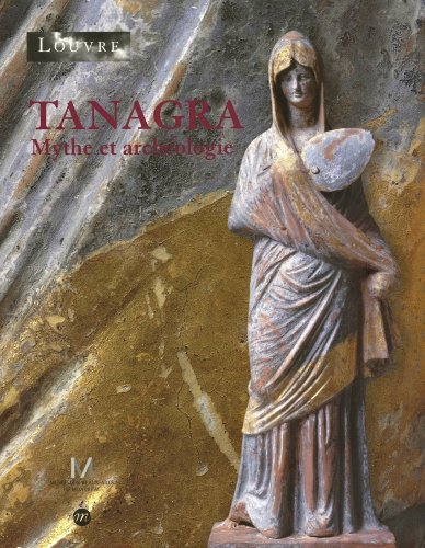 Tanagra: Mythe et arch??ologie
