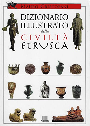 Dizionario Illustrato della Civilta Etrusca