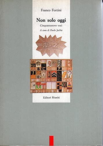 Non solo oggi: Cinquantanove voci (I Grandi) (Italian Edition)