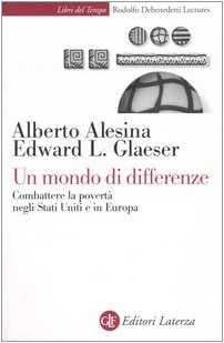 Un mondo di differenze. Combattere la povert?? negli Stati Uniti e in Europa