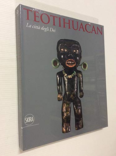 Teotihuacan . La citt?? degli Dei.