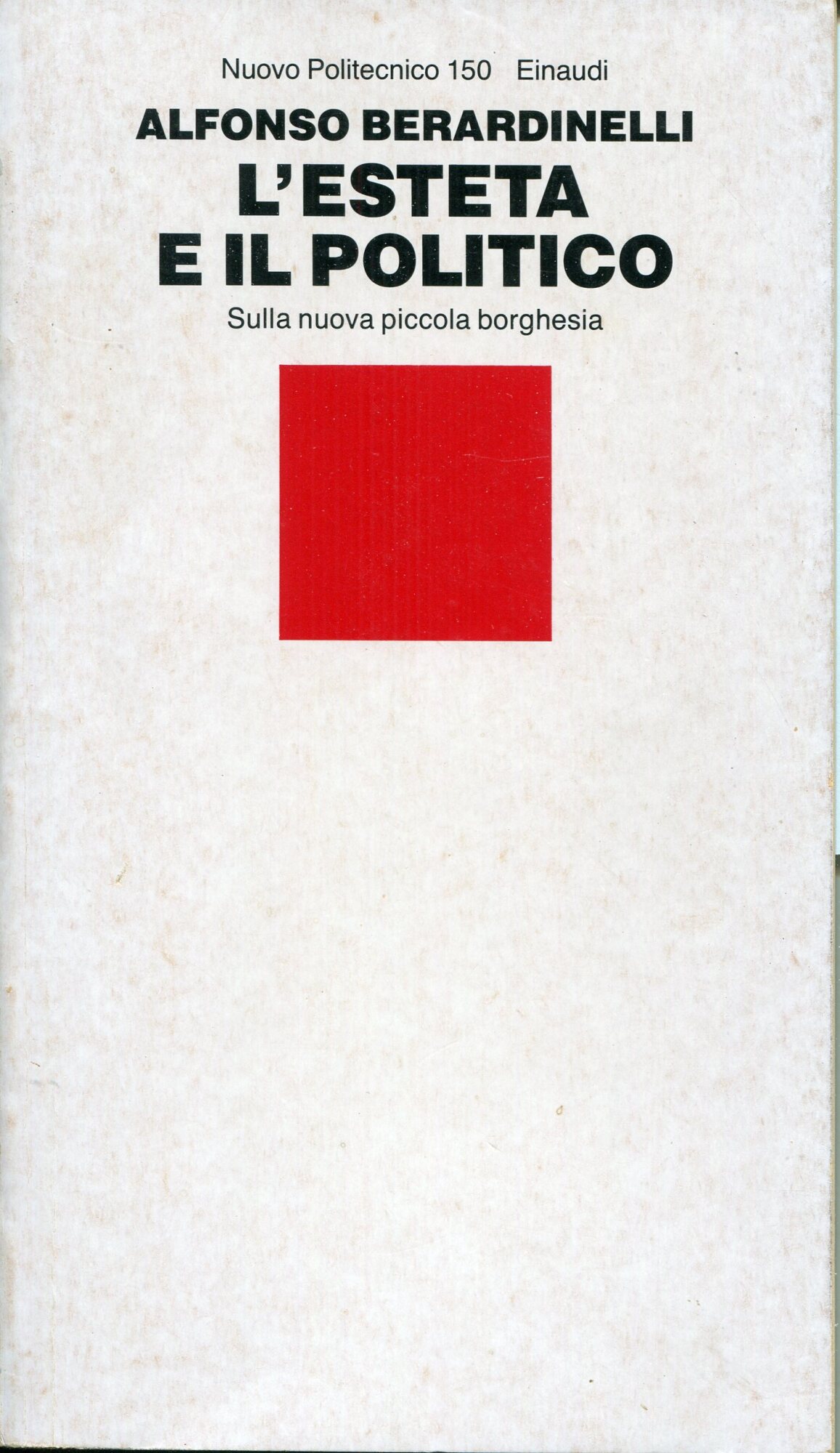 L'esteta e il politico. Sulla nuova piccola borghesia