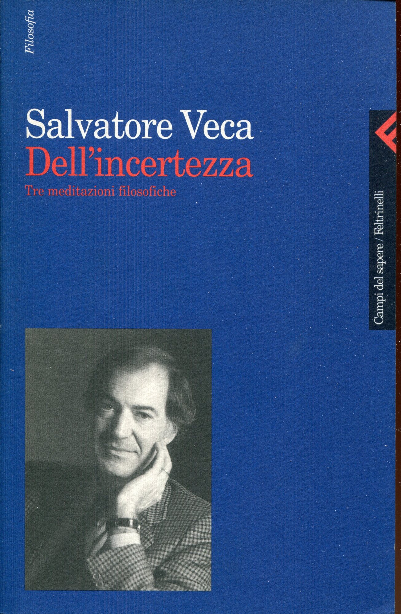 Dell'incertezza : tre meditazioni filosofiche