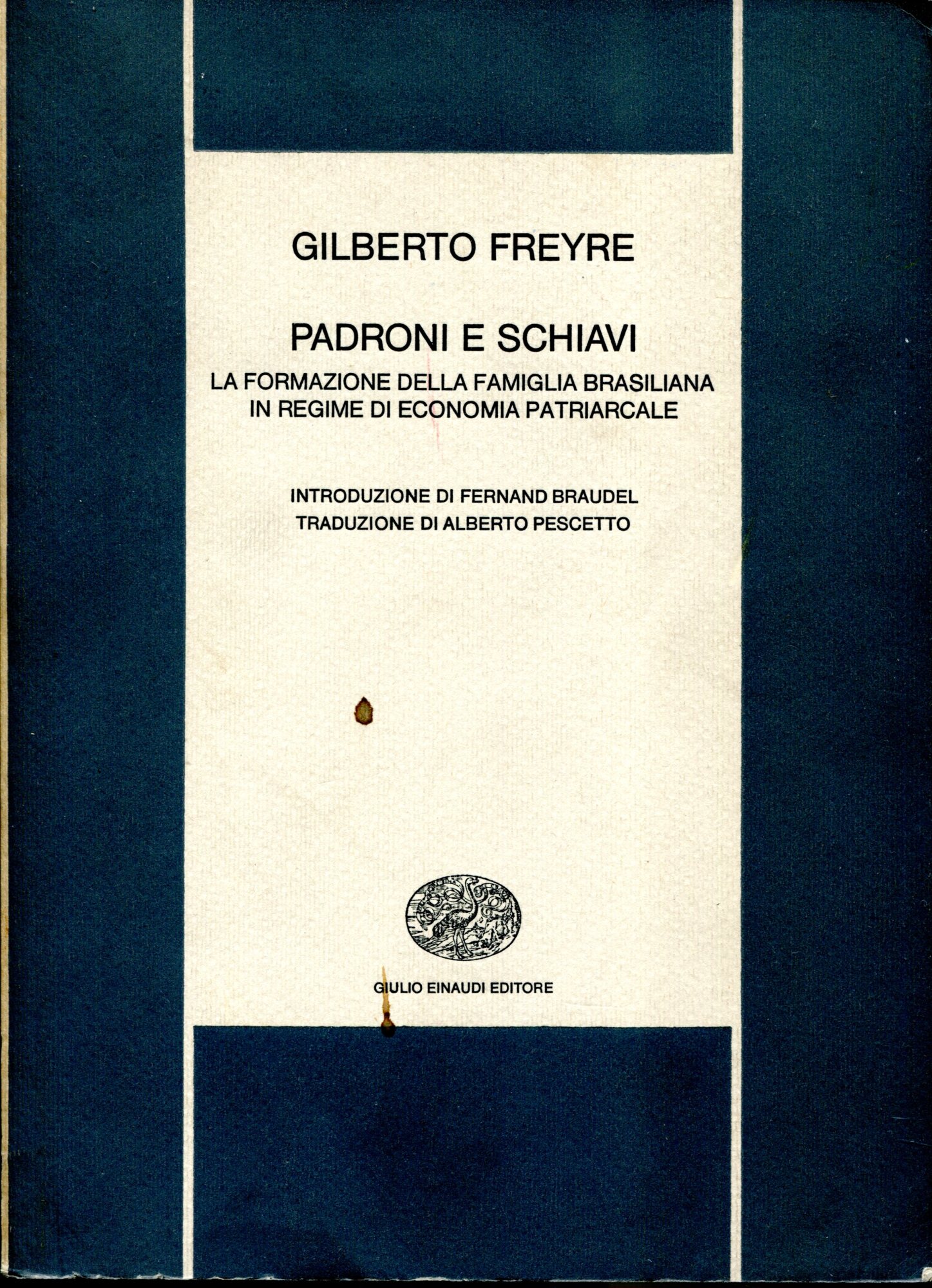 Padroni e schiavi. La formazione della famiglia brasiliana in regime di economia patriarcale
