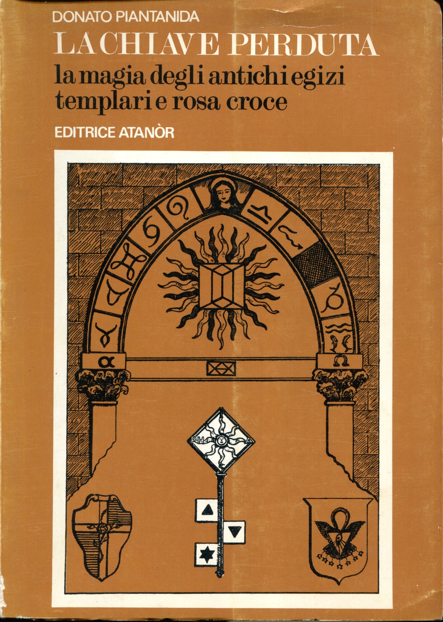 La chiave perduta. La magia degli antichi egiziani. Templari e Rosacroce.