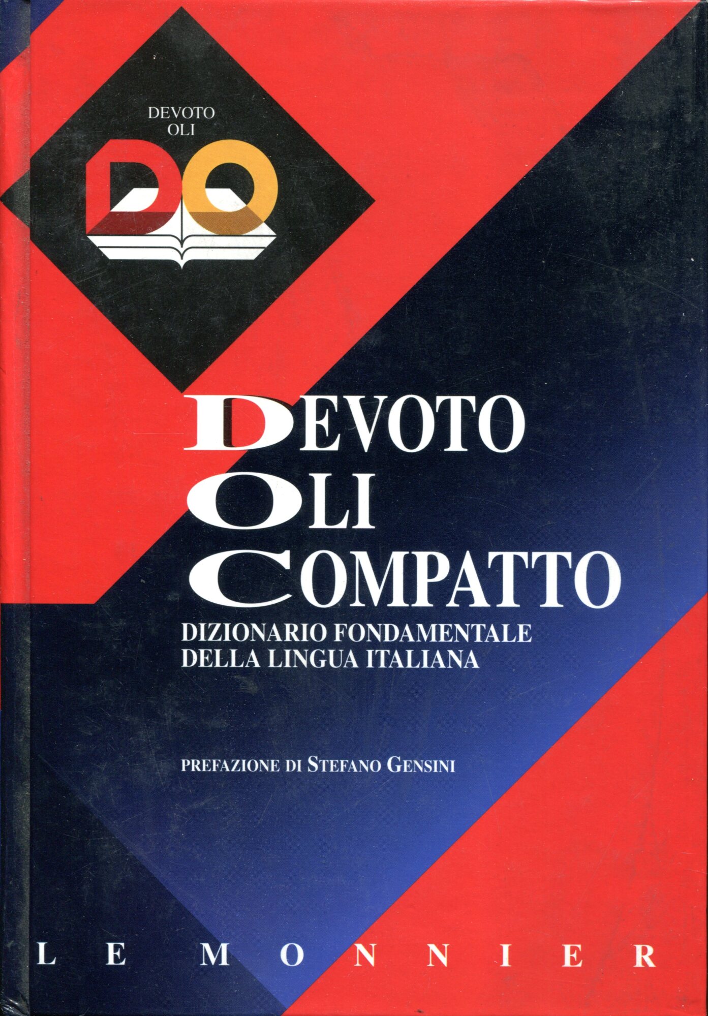 Devoto Oli compatto Dizionario fondamentale compatto della lingua italiana. Prefazione di Stefano Gensini