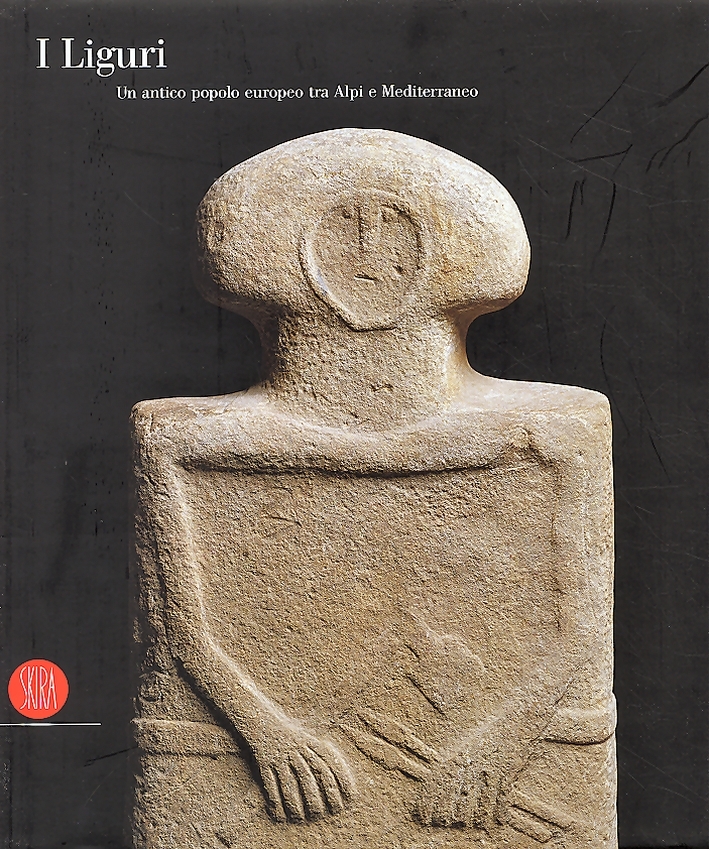 I Liguri. Un antico popolo europeo tra Alpi e Mediterraneo