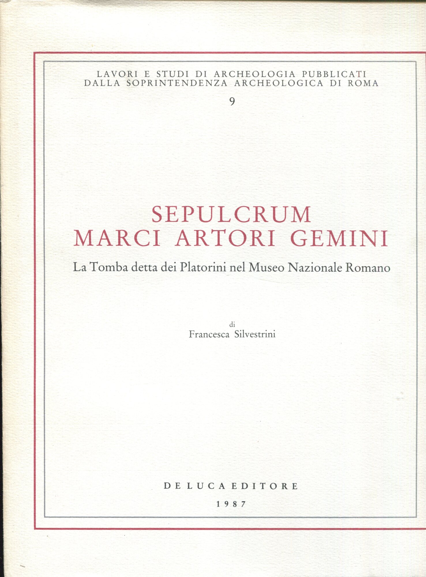 Sepulcrum Marci Artori Gemini. La tomba detta dei platorini nel Museo nazionale romano