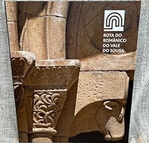 Romanesque in the Sousa Valley. Rota do Rom??nico do Vale do Sousa