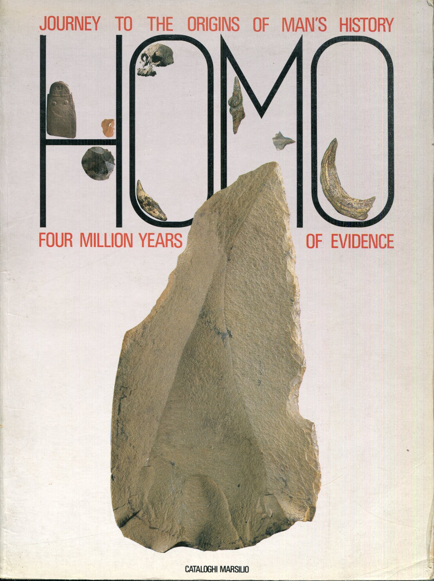 Homo : journey to the origins of mans history : four million years of evidence