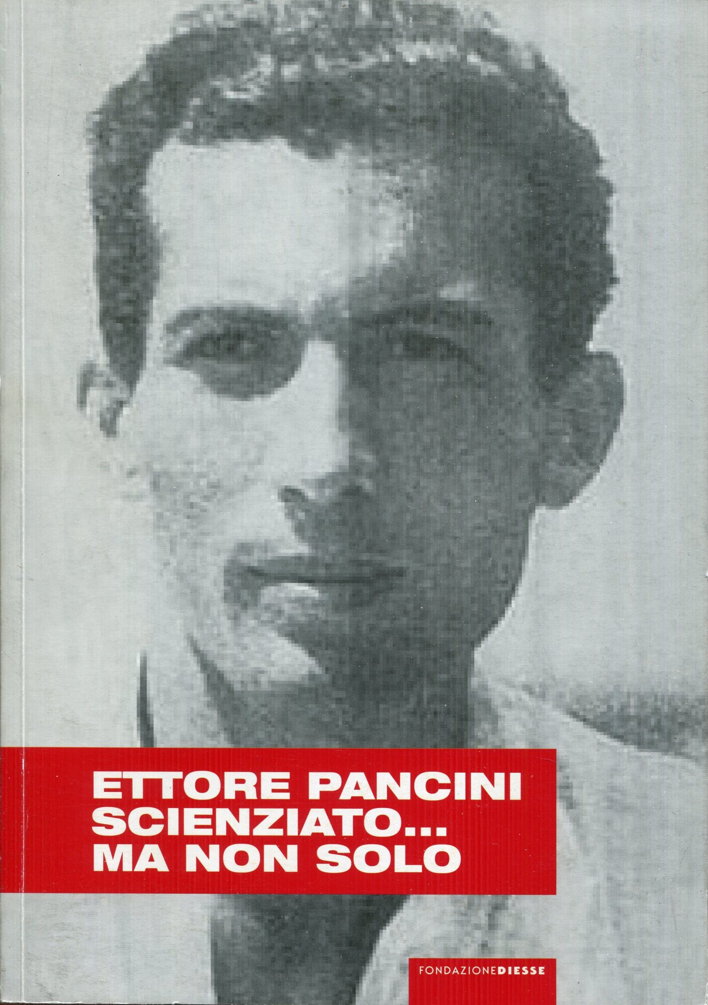 Ettore Pancini : scienziato.. ma non solo