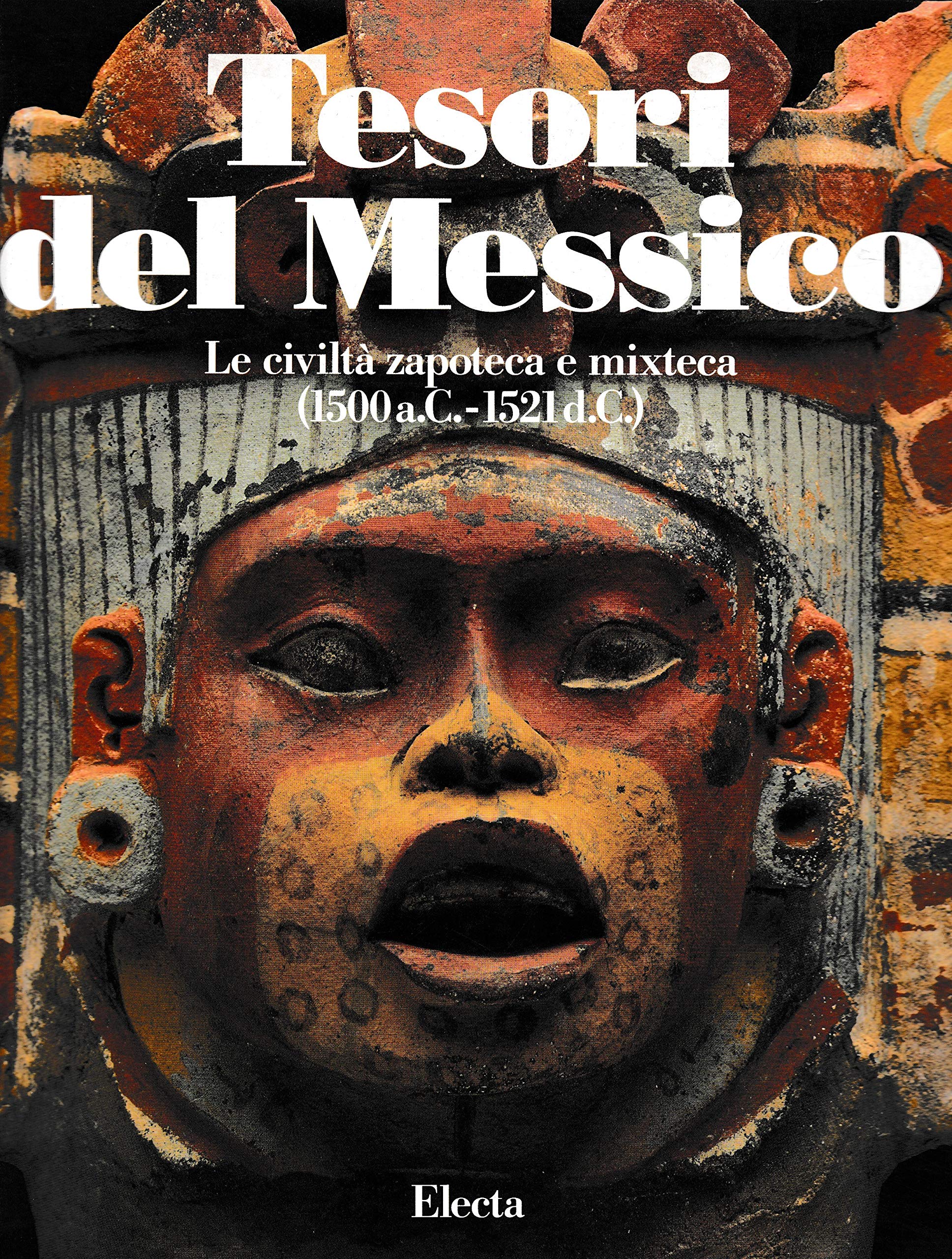 Tesori del Messico. Catalogo. Ediz. illustrata