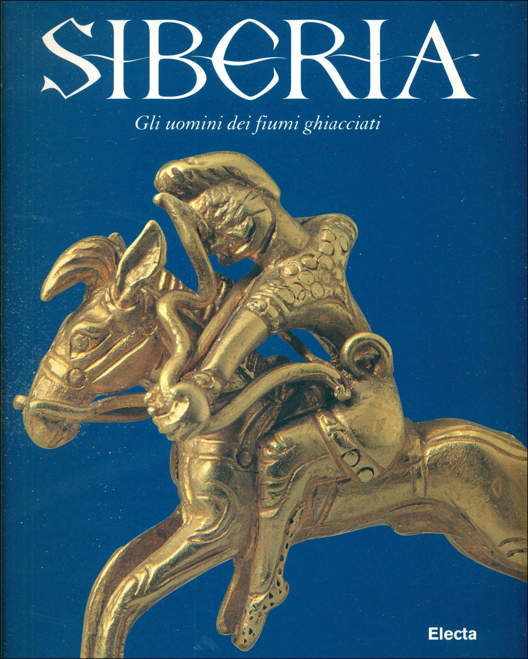 Siberia. Gli uomini dei fiumi ghiacciati. Catalogo della mostra (Trieste, 3 marzo-30 luglio 2001). Ediz. illustrata