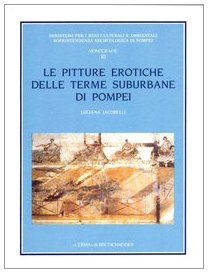 Le pitture erotiche delle terme suburbane di Pompei