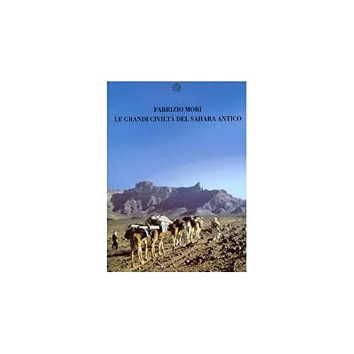 Le grandi civilt?? del Sahara antico