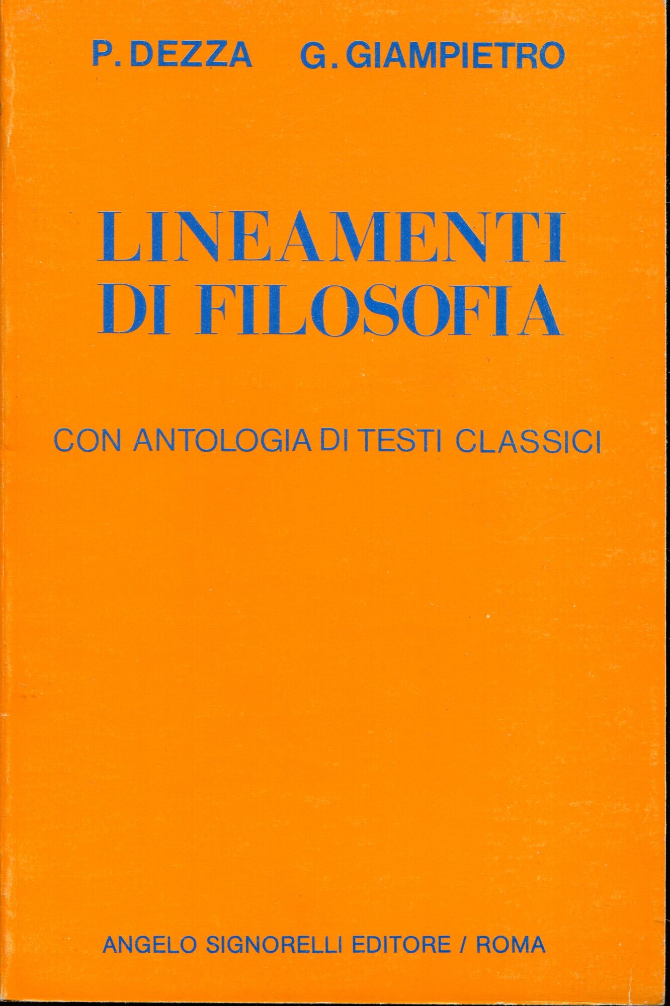 Lineamenti di filosofia : con un'antologia di testi classici : per le scuole e le persone colte