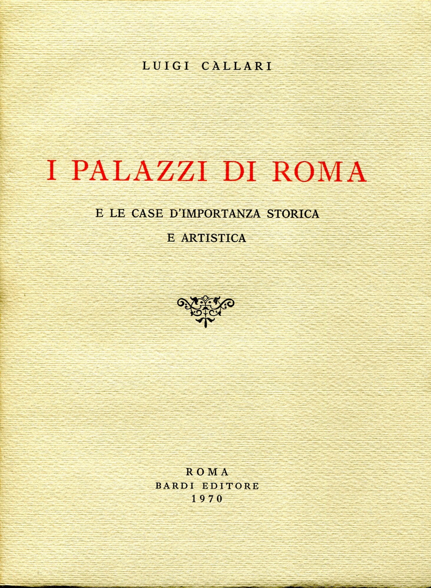 I Palazzi di Roma e le case d'importanza storica e artistica