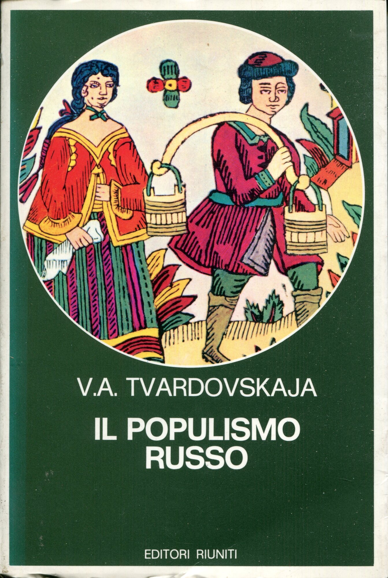 Il populismo russo da 'Zemlja i volja' a 'Narodnaja volja'