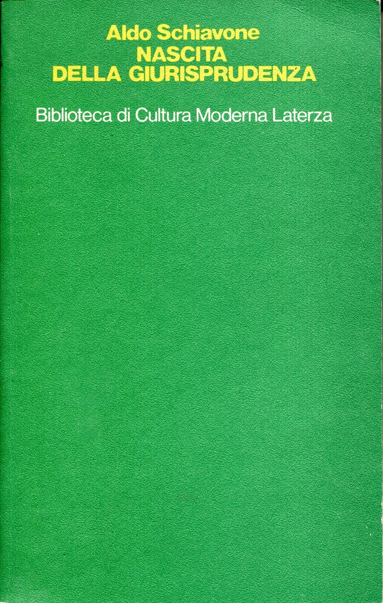 Nascita della giurisprudenza : cultura aristocratica e pensiero giuridico nella Roma tardo-repubblicana