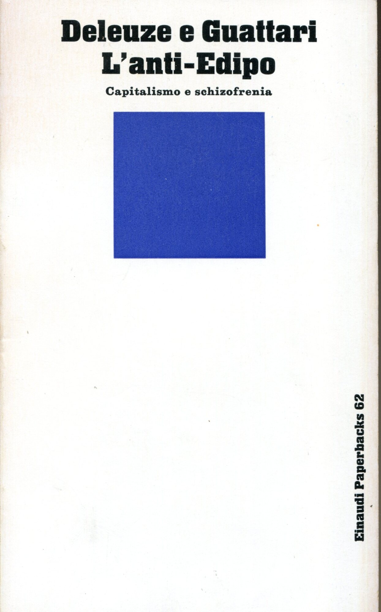 L'anti-Edipo. Capitalismo e schizofrenia. Seconda edizione