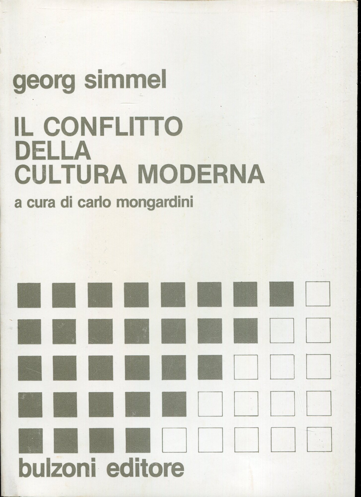 Il conflitto della cultura moderna e altri saggi. A cura di Carlo Mongardini
