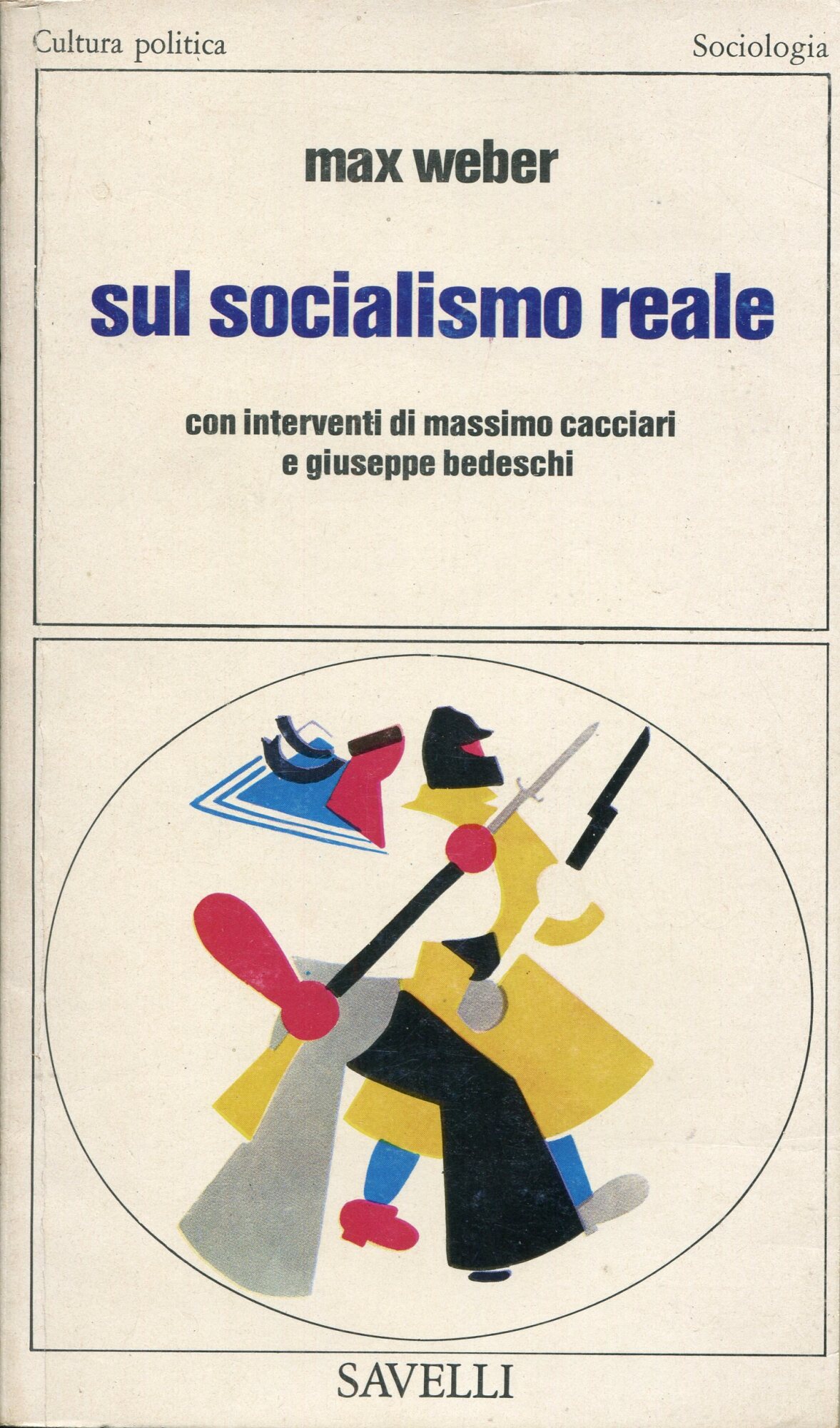 Sul socialismo reale, con interventi di massimo cacciari e giuseppe bedeschi