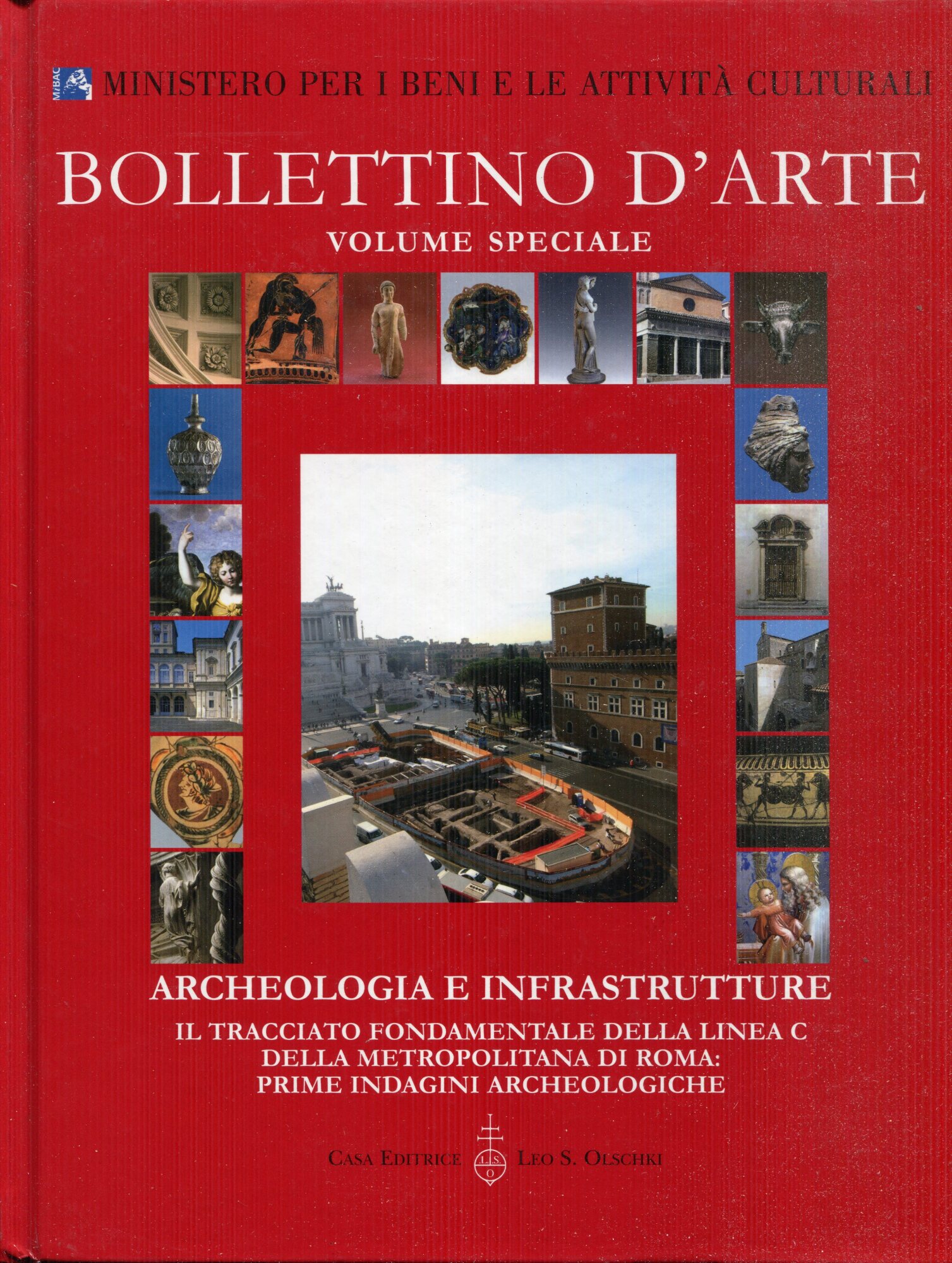 Archeologia e infrastrutture : il tracciato fondamentale della linea C della metropolitana di Roma : prime indagini archeologiche