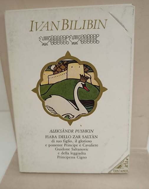 Fiaba dello Zar Salt??n, di suo figlio,il glorioso e possente Principe e Cavaliere Guidone Saltanovic e della leggiadra Principessa Cigno. A cura di Omar Austin ed Emanuela Galanti